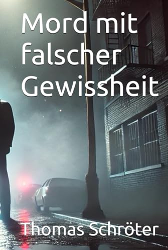 Mord mit falscher Gewissheit Mord mit falscher Gewissheit von Independently published