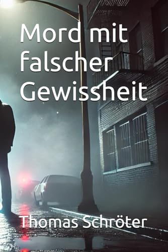Mord mit falscher Gewissheit Mord mit falscher Gewissheit von Independently published