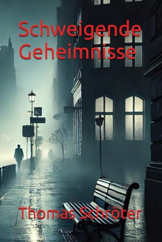 Schweigende Geheimnisse Schweigende Geheimnisse von Independently published