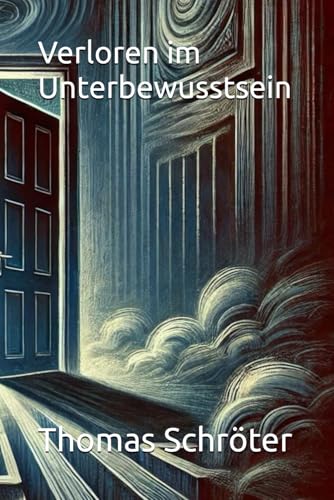 Verloren im Unterbewusstsein Verloren im Unterbewusstsein von Independently published
