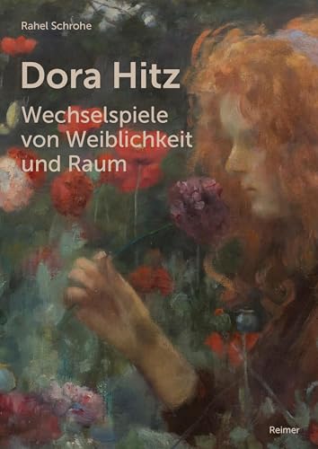 Dora Hitz – Wechselspiele von Weiblichkeit und Raum von Reimer, Dietrich