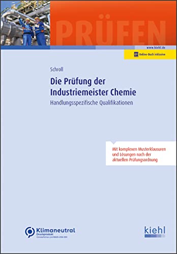 Die Prüfung der Industriemeister Chemie: Handlungsspezifische Qualifikationen (Prüfungsbücher für Betriebswirte und Meister) von NWB Verlag
