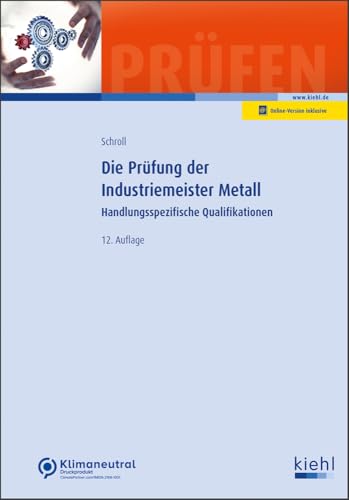Die Prüfung der Industriemeister Metall: Handlungsspezifische Qualifikationen (Prüfungsbücher für Betriebswirte und Meister) von NWB Verlag