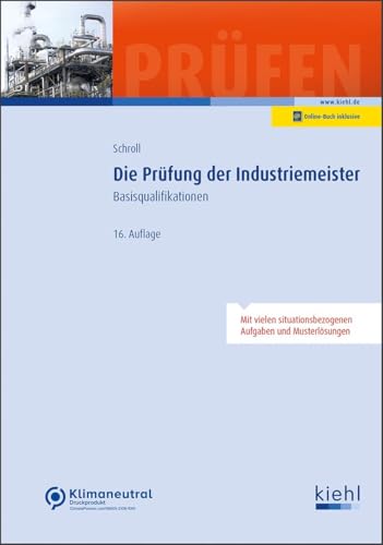 Die Prüfung der Industriemeister: Basisqualifikationen (Prüfungsbücher für Betriebswirte und Meister) von NWB Verlag