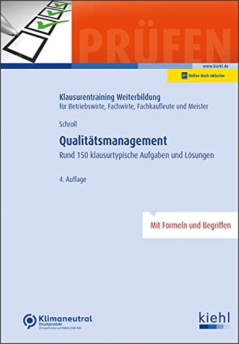 Qualitätsmanagement: Rund 150 klausurtypische Aufgaben und Lösungen. (Klausurentraining Weiterbildung - für Betriebswirte, Fachwirte, Fachkaufleute und Meister) von NWB Verlag