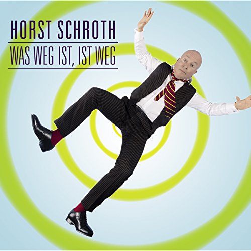 Was weg ist, ist weg: Live-Mitschnitt