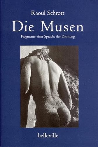 Die Musen: Fragmente einer Sprache der Dichtung