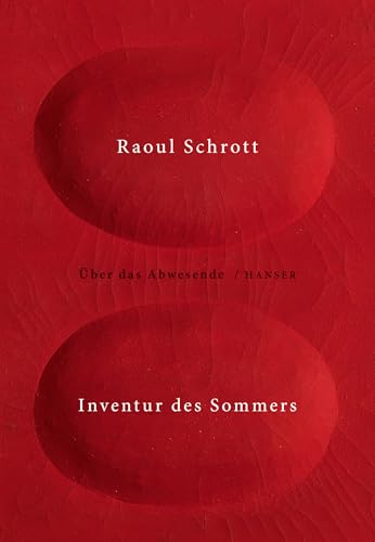 Inventur des Sommers: Über das Abwesende von Carl Hanser Verlag GmbH & Co. KG