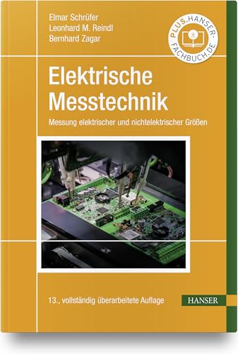 Elektrische Messtechnik: Messung elektrischer und nichtelektrischer Größen von HANSER FACHBUCHVERLAG