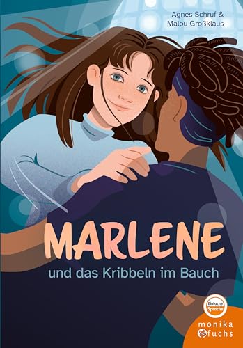 Marlene und das Kribbeln im Bauch – Ein Buch in Einfacher Sprache für Menschen mit und ohne Behinderung von Fuchs, Monika