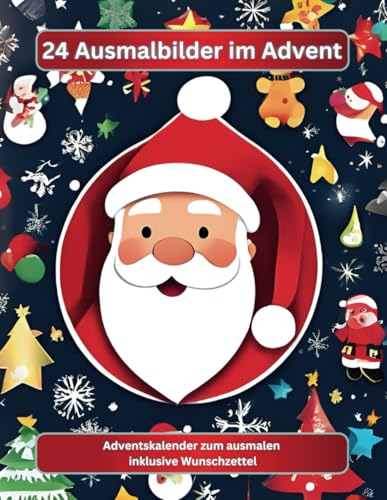 24 Ausmalbilder im Advent: Ein fröhliches Ausmalbuch für die Weihnachtszeit von Independently published
