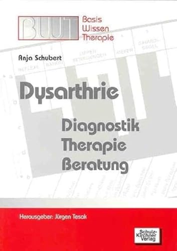 Dysarthrie: Diagnostik, Therapie, Beratung