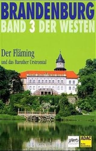 Brandenburg, Der Westen, Bd.3, Der Fläming und das Baruther Urstromtal