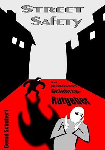 Street Safety: Der praktische Gefahren-Ratgeber von Books on Demand GmbH