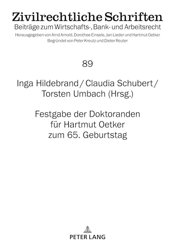 Festgabe der Doktoranden für Hartmut Oetker zum 65. Geburtstag (Zivilrechtliche Schriften, Band 89)