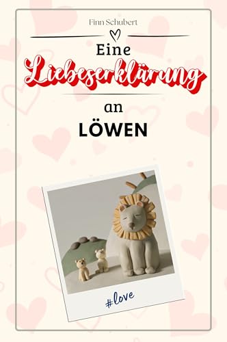 Eine Liebeserklärung an Löwen - Die große Hommage - das perfekte Geschenk für Weihnachten und Geburtstag und jeden Anlass Eine Liebeserklärung an Löwen - Die große Hommage - das perfekte Geschenk für Weihnachten und Geburtstag und jeden Anlass von FlipFlop