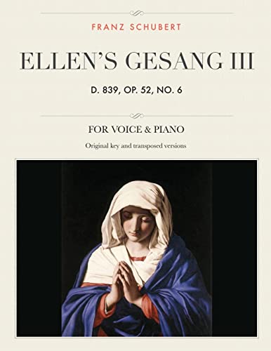 Ellen's Gesang III, D. 839, Op. 52, No. 6: For Medium, High and Low Voices (The Singer's Resource, Band 16)