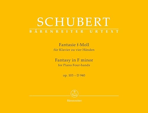 Fantasie für Klavier zu vier Händen f-Moll op. Fantasie für Klavier zu vier Händen f-Moll op. 103 D 940. Spielpartitur, Urtextausgabe. BÄRENREITER ... zur Aufführungspraxis von Mario Aschauer von Bärenreiter