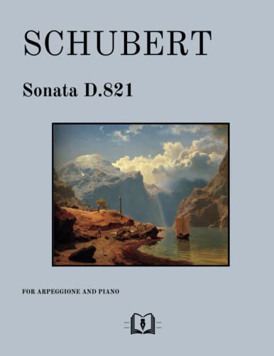 Sonata for Arpeggione and Piano, D. 821: Complete Score von Independently published