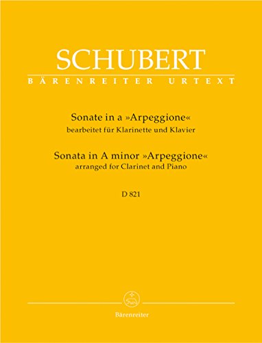 Sonate a-Moll D 821 ""Arpeggione"" -Bearbeitet für Klarinette und Klavier-