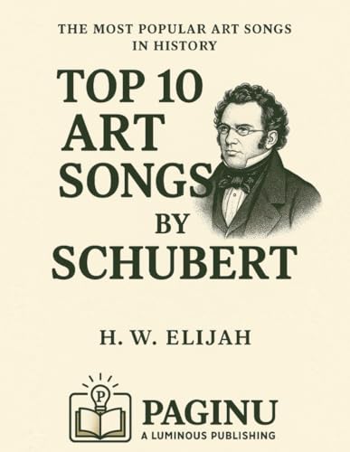 Top 10 art songs by Schubert (The most popular art songs in history) von Independently published