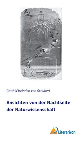 Ansichten von der Nachtseite der Naturwissenschaft Ansichten von der Nachtseite der Naturwissenschaft von Literaricon Verlag UG
