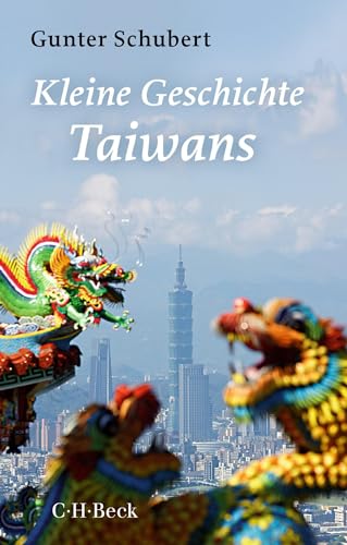 Kleine Geschichte Taiwans (Beck Paperback)