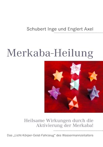 Merkaba-Heilung: Heilsame Wirkungen durch die Aktivierung der Merkaba