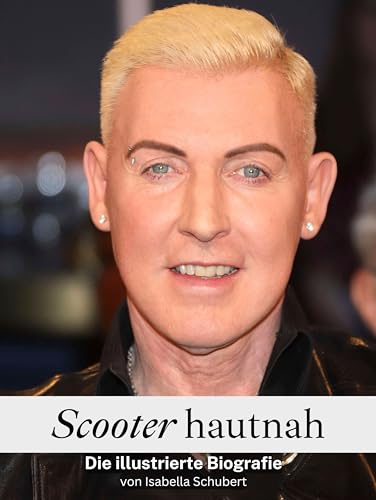 Scooter hautnah - Komplett in Farbe: Die illustrierte Biografie von FlipFlop