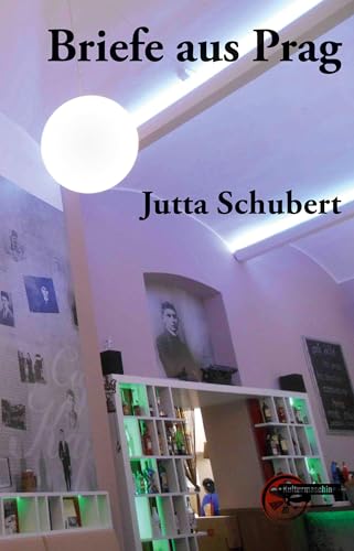 Briefe aus Prag von Kulturmaschinen Verlag