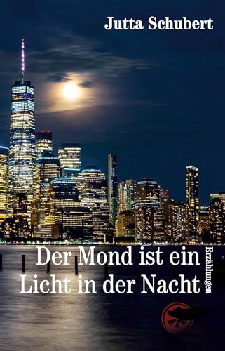 Der Mond ist ein Licht in der Nacht von Kulturmaschinen Verlag