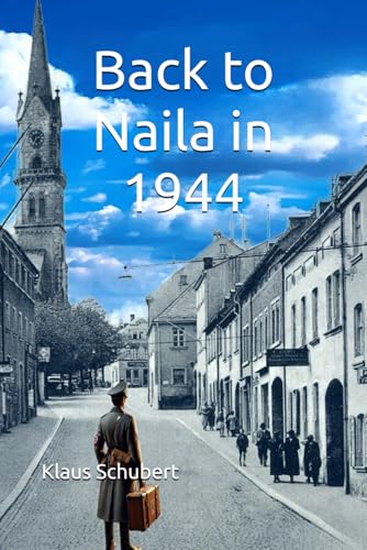 Back to Naila in 1944 von Independently published