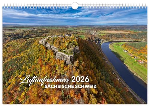 Kalender Sächsische Schweiz Luftaufnahmen 2026: | 45 x 30 cm | schwarzes Kalendarium Kalender Sächsische Schweiz Luftaufnahmen 2026: | 45 x 30 cm | schwarzes Kalendarium von K4Verlag