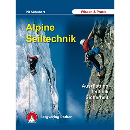 Alpine Seiltechnik. Ausrüstung - Technik - Sicherheit (Wissen & Praxis) von Bergverlag Rother