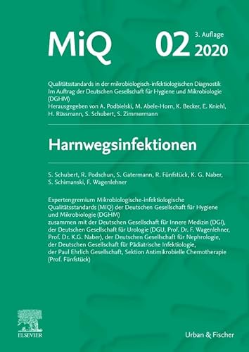 MIQ 02: Harnwegsinfektionen: Qualitätsstandards in der mikrobiologisch-infektiologischen Diagnostik von Elsevier