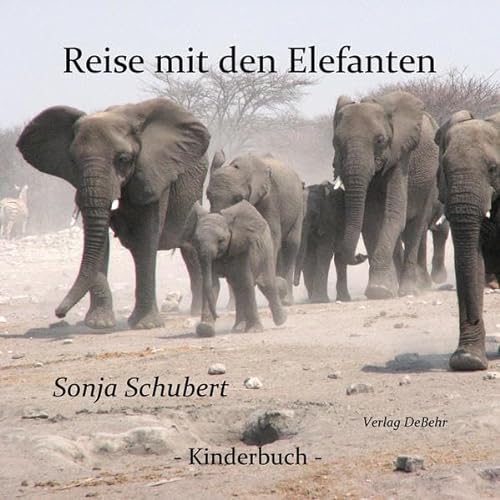 Reise mit den Elefanten - ein Bilderbuch für Groß und Klein