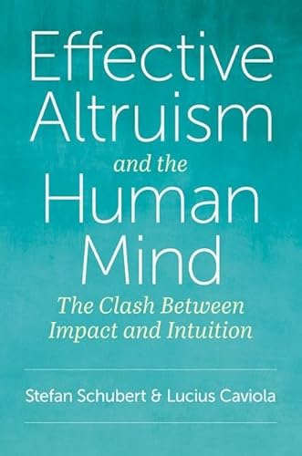 Effective Altruism and the Human Mind: The Clash Between Impact and Intuition