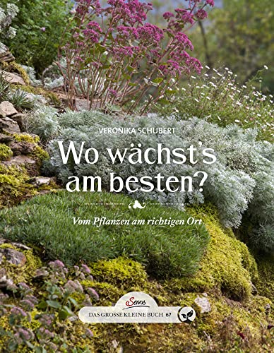 Das große kleine Buch: Wo wächst`s am besten?: Vom Pflanzen am richtigen Ort Das große kleine Buch: Wo wächst`s am besten?: Vom Pflanzen am richtigen Ort von Servus