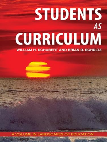 Students As Curriculum (Landscapes of Education) von Information Age Publishing