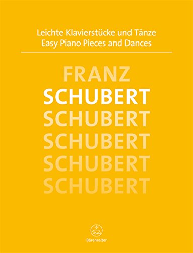 Leichte Klavierstücke und Tänze. Spielpartitur: Urtext d. Neuen Schubert-Ausg. Hrsg. v. Walburga Litschauer u. Michael Töpel von Bärenreiter