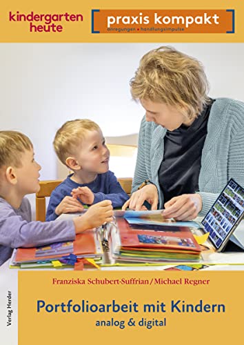 Portfolioarbeit mit Kindern: analog und digital von Herder Verlag GmbH