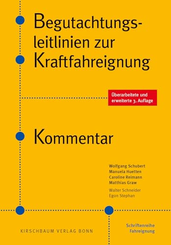 Begutachtungsleitlinien zur Kraftfahreignung: Kommentar