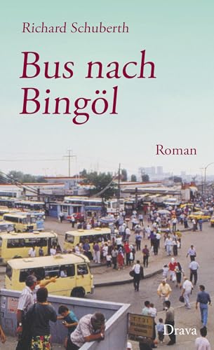 Bus nach Bingöl: Roman von Drava Verlag