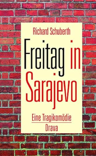 Freitag in Sarajevo: Eine Tragikomödie