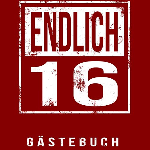 Endlich 16 Gästebuch: Cooles Geschenk zum Geburtstag Geburtstagsparty Gästebuch Eintragen von Wünschen und Sprüchen lustig 120 Seiten / Endlich Gästebuch | Geburtstagsdeko Endlich 16 Gästebuch: Cooles Geschenk zum Geburtstag Geburtstagsparty Gästebuch Eintragen von Wünschen und Sprüchen lustig 120 Seiten / Endlich Gästebuch | Geburtstagsdeko von Independently published