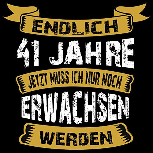 Endlich 41 Jahre jetzt muss ich nur noch Erwachsen werden: Cooles Geschenk zum 41. Geburtstag Geburtstagsparty Gästebuch Eintragen von Wünschen und ... / Design: spruch lustig Erwachsen werden Endlich 41 Jahre jetzt muss ich nur noch Erwachsen werden: Cooles Geschenk zum 41. Geburtstag Geburtstagsparty Gästebuch Eintragen von Wünschen und ... / Design: spruch lustig Erwachsen werden von Independently published