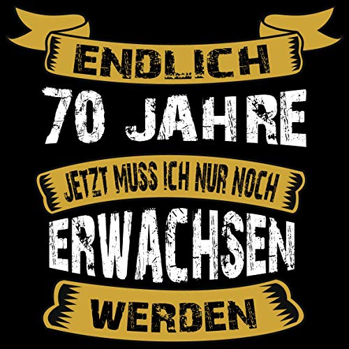 Endlich 70 Jahre jetzt muss ich nur noch Erwachsen werden: Cooles Geschenk zum 70. Geburtstag Geburtstagsparty Gästebuch Eintragen von Wünschen und ... / Design: spruch lustig Erwachsen werden Endlich 70 Jahre jetzt muss ich nur noch Erwachsen werden: Cooles Geschenk zum 70. Geburtstag Geburtstagsparty Gästebuch Eintragen von Wünschen und ... / Design: spruch lustig Erwachsen werden