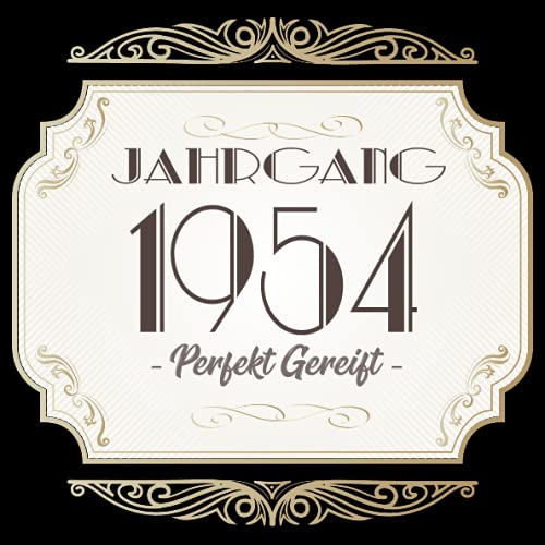 Jahrgang 1954 Perfekt gereift: Cooles Geschenk zum Geburtstag Geburtstagsparty Gästebuch Eintragen von Wünschen und Sprüchen lustig 108 Seiten / Design: Logo Edel Gold Retro Vintage Jahrgang 1954 Perfekt gereift: Cooles Geschenk zum Geburtstag Geburtstagsparty Gästebuch Eintragen von Wünschen und Sprüchen lustig 108 Seiten / Design: Logo Edel Gold Retro Vintage von Independently published