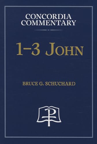 John 1, 2, and 3 (Concordia Commentary)