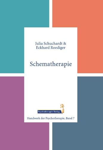 Schematherapie (Handwerk der Psychotherapie) von Psychotherapie-Verlag
